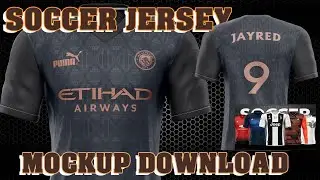 Soccer Jersey Mockup | How to Edit | FREE DOWNLOAD FILE