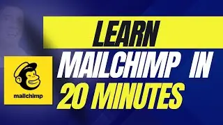 Become Mailchimp Pro FAST in 20 Minutes (FOR BEGINNERS): Mailchimp Email Marketing Tutorial 2024