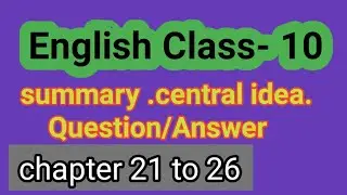 English class 10/pdf notes/chapter 21 to 26/best for examination