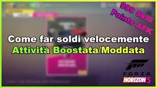 Forza Horizon 5 - Come far soldi velocemente: Attività Boostata/Moddata - 999 PT.Maestria in AFK