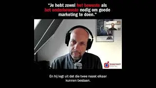 Je hebt zowel het bewuste als het onderbewuste nodig om goede marketing te doen