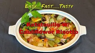 The Importance of Color: Ratatouille  w/ Cauliflower Risotto S4E2