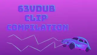 63VDub Clip Compilation