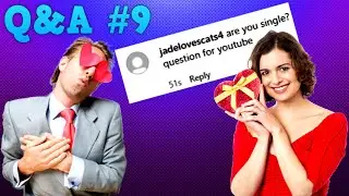 Q&A (#9) Dating Fan Girls? Am I American? What do I do when not uploading on YouTube?