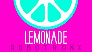 Lemonade - Robotronx