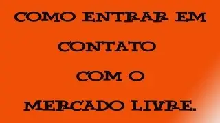 Como entrar em contato com o Mercado Livre 2016