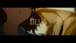 Say i do