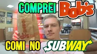 COMPREI BOBS E FUI COMER NO SUBWAY - VEJA O QUE ACONTECEU!