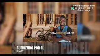 El Santy - Sufriendo por El