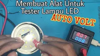 DIY Membuat Alat Tester Lampu Led Auto Volt, bisa untuk macam2 LED