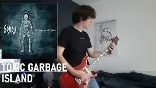 Gojira - Toxic Garbage Island [Guitar Cover]
