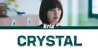 [LYRIC VIDEO] Kriz - CRYSTAL | Bitch X Rich 청담국제고등학교 OST  (Color Coded Lyrics)