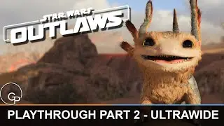 Star Wars Outlaws - Playthrough Part 2 | PC 21:9