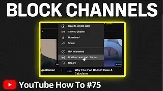 How to Block YouTube Channels