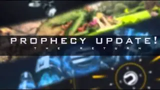 Prophecy Update Video!
