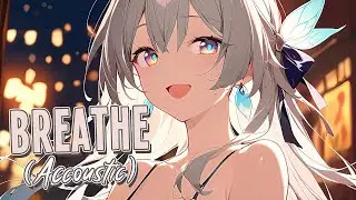 Nightcore - Breathe (Accoustic) | CPYRGHT & Meggie York [Sped Up]