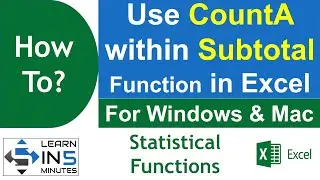 How to use CountA within Subtotal Function in Microsoft Excel | Learn in 5 Minutes