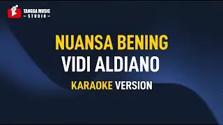 Vidi Aldiano - Nuansa Bening (Karaoke) Remastered