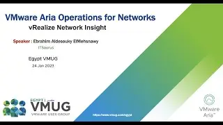Egypt VMUG - VMware Aria Operations for Networks ( vRNi ) First Look