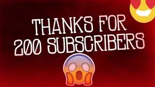 Thanks for 200 subscribers