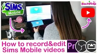 How I record + edit my Sims Mobile videos!