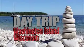 A day trip to Washington Island from Door County in northern Wisconsin