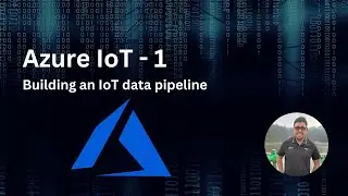 Building an IoT pipeline using Azure - 1 overview #IoT #azure