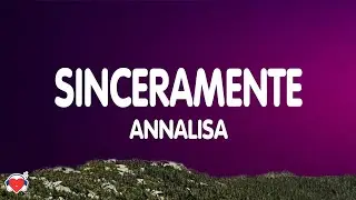 Annalisa - Sinceramente (Sanremo 2024) [Testo/Lyrics]