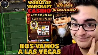 GANÉ 6K EN EL CASINO - NOS VAMOS A LAS VEGAS!!! WOW CATA CLASSIC | LA TABERNA DEL ENANO