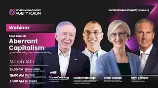 Webinar: Book Launch - Aberrant Capitalism - World Management Agility Forum