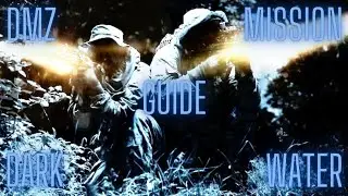 DMZ MISSION GUIDE: DARK WATER