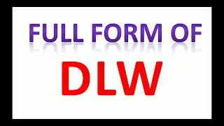DLW full form, full form of DLW