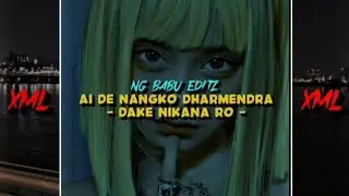 ENGLISH SONG ||| AI DE NANGKO DHARMENDRA DAKE NIKAIANA RO ||| XML FILE ⤵️ DISCRIPTION BOX CHECK 👇