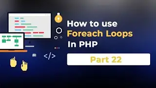 #22 Foreach loop in PHP How to use for Foreach in PHP  Learn PHP Programming  PHP for Beginners