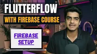 Firebase Setup In FlutterFlow | FlutterFlow With Firebase Course
