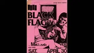 Black Flag :: Live @ The Vex, Los Angeles, CA, 4/30/83