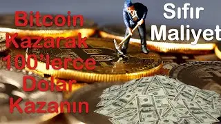 Bitcoin Mining ile Para Kazanma | Sıfır Maliyet ile 100'lerce Dolar