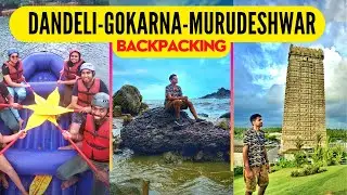 Dandeli Gokarna Murudeshwar Backpacking trip in Monsoon 🎒✈️
