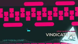 Vindicate Me (Ultra Hardcore Mode) | @BigGiantCircles (Just Shapes & Beats level made by me)