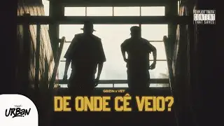 GBZIN e VET | De onde cê veio? [Clipe Oficial]