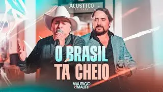 Mauricio e Mauri - O Brasil Tá Cheio (Acústico em Casa)