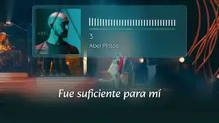 Abel Pintos - 3 | Lyrics 4K