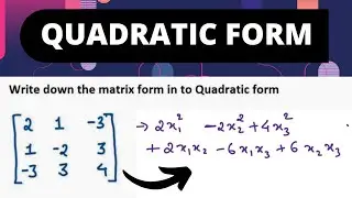 Quadratic form | Matrix form to Quadratic form | Examples solved | Engineering mathematics |