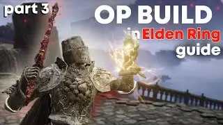 Preparing BUILD for DLC and NG+ | Become OP in Elden Ring ► Part 3