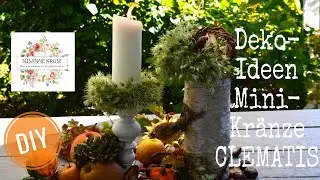 DIY: DEKOIDEEN MINI-KRÄNZE mit CLEMATIS (Vitalba)