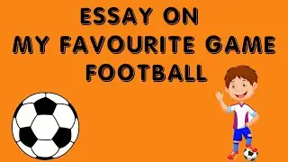 Essay on my favourite game-Football|Essay on Football|Essay library