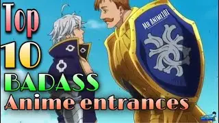 Top 10 BADASS anime entrances 😈😍