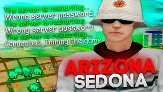 ОТКРЫТИЕ НОВОГО СЕРВЕРА ARIZONA RP SEDONA! словил топовый бизнес?! (самп)