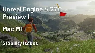 Mac M1 Apple Silicon: Unreal Engine 4.27.0 Preview 1 – Same Problems