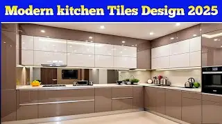 Modern Kitchen Tiles Design 2025 || Kitchen Tiles || Kitchen Wall Tiles || Kitchen Tiles Design 2025